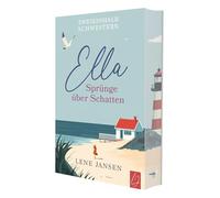 Ella - Sprünge über Schatten | Mit wunderschönem limitierten Farbschnitt: Band 2 der Zweieinhalb-Schwestern-Reihe I Ein Roman über Schwestern, das ... und eine Liebe, die fast verloren schien.