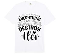 Ella superó Todo lo Que Estaba destinado a destruirla Comfort Colors Adult Heavyweight T-Shirt
