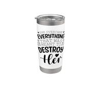 Ella superó todo lo que estaba destinado a destruirla Vaso térmico de acero inoxidable de doble pared