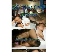 Ella tenía solo 16 años