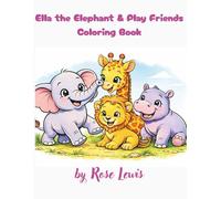 Ella the Elephant & Play Friends Coloring Book