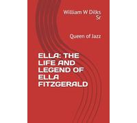 ELLA: THE LIFE AND LEGEND OF ELLA FITZGERALD: Queen of Jazz