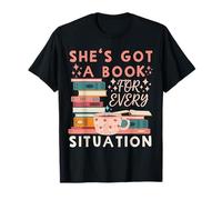 Ella tiene un libro para cada situación Camiseta
