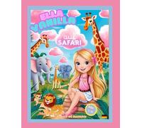 ELLA VANILLA auf Safari: Malbuch mit Geschichte