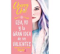 Ella, yo y la gran idea de ser valientes – Valientes 1 – Montena