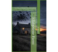 Ellabourne Farm: The Ground Remembers Everything