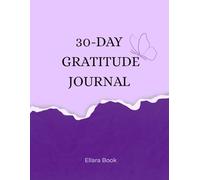 Ellara book 30 days gratitude journal | Daily Mindfulness & Positive Thinking Workbook | Self Care, Reflection & Mental Wellness Journal