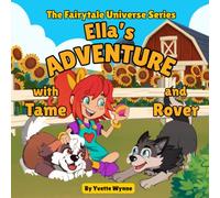 Ella's Adventure of Rover and Tame: The backstory of The Three Little Pigs (The Fairytale Universe)