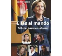 Ellas al mando: Así llegan las mujeres al poder