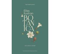 Ellas ilustran botánica : arte, ciencia y género (SIN COLECCION)