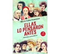 Ellas lo pensaron antes: filósofas y pensadoras (Nueva edición 2025)