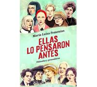 Ellas lo pensaron antes: Filósofas y pensadoras (Espiritualidad y pensamiento)