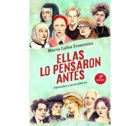 Ellas lo pensaron antes: Filósofas y pensadores (Espiritualidad y pensamiento)