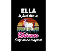 Ella's Magical Unicorn Diary: A Cute Rainbow Journal for Girls Who Love Unicorns and Dream Big! (Ages 7-12)