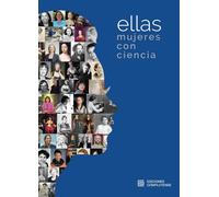 Ellas: mujeres con ciencia (Catálogos de Exposiciones)