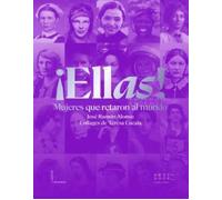 ¡Ellas!: Mujeres que retaron al mundo (Lienzos y Matraces)