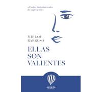 Ellas son valientes: cuatro historias reales de superación (TRAYECTOS)