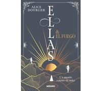 Ellas y el fuego: Un mundo a punto de arder: 1 (Ficción crossover)