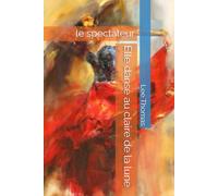 Elle danse au claire de la lune: le spectateur