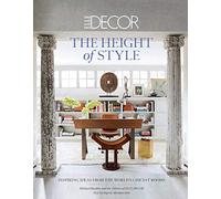 Elle Decor: The Height of Style: Inspiring Ideas from the World's Chicest Room