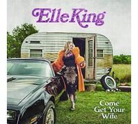 Elle King - Come Get Your Wife [VINYL] [Vinilo]