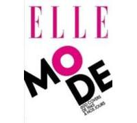 Elle: Mode: 600 Covers De 1945 A Nos Jours