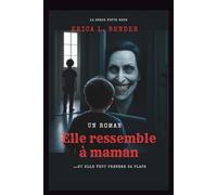 Elle ressemble à maman (Un roman): …Et elle veut prendre sa place (La cinquième série de salles)