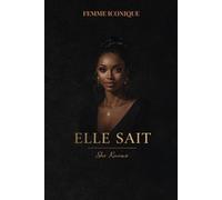 ELLE SAIT: Carnet de notes pointillé pour se faire confiance, s’écouter et affirmer sa puissance intérieure (FEMME ICONIQUE)