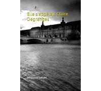 Elle s'appelait Claire Degranges