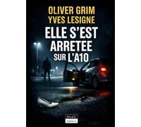Elle s'est arrêtée sur l'A10