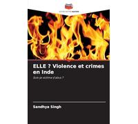 ELLE ? Violence et crimes en Inde: Suis-je victime d'abus ?