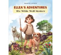 Ellea's Adventures: The White Wolf Mystery