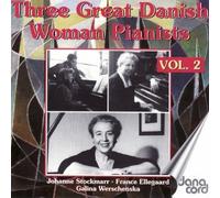 Ellegaard, Werschenska, Stockmarr - Tres Grandiosas Pianistas Danesas Vol. 2