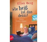 Ellen Berg Wie heiß ist das denn?: (K)ein Liebes-Roman (Tapa blanda)