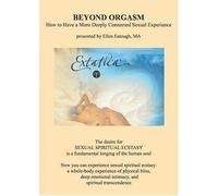 Ellen Eatough - Beyond Orgasm-How to Have a More Deeply Connected