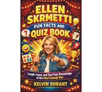 Ellen Skrmetti: Fun Facts and Quiz Book: Laugh, Learn, and Test Your Knowledge of the Viral Comedy Star