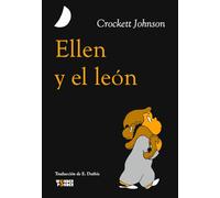 Ellen y el león: Doce historias contadas por Crockett Johnson (Libros para rumiar)