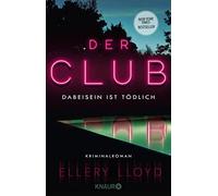 Ellery Lloyd Su Der Club. Dabeisein ist tödlich: Kriminalroman D (Tapa blanda)