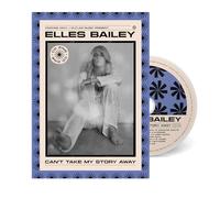 ELLES BAILEY - Can't Take My Story Away (Deluxe Edition)