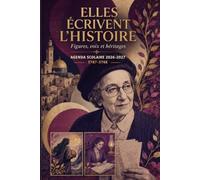 Elles écrivent l'histoire: Agenda scolaire et juif - 25 femmes juives 2026-2027 / 5787-5788 (Agendas J-Pop)