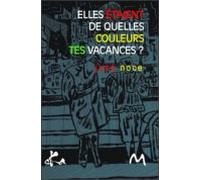 Elles Étaient De Quelles Couleurs Tes Vacances ? (ebook)