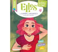 Elles, le cahier de vacances: Du CE2 au CM1