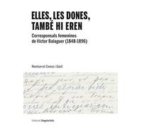 Elles, les dones, també hi eren: Corresponsals femenines de Víctor Balaguer (1848-1896) (SINGULARITATS)