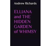 ELLIANA and THE HIDDEN GARDEN of WHIMSY