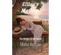 Ellias's Mother: The Weight of her secret