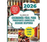 ELLIBRO DE COCINAMÁSFÁCIL PARA PRINCIPIANTES CON MEZCLAS SECASDE DESPENSA | EDICIÓN DE VACACIONES |