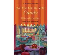 Ellie Alexander Catch Me If You Candy (Tapa blanda) Bakeshop Mystery