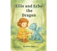 Ellie and Echo the Dragon (Safe spaces: SEN stories)