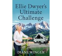 Ellie Dwyer's Ultimate Challenge: Book 8 of the Ellie Dwyer Series