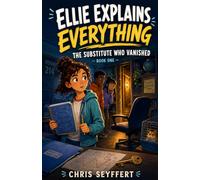 Ellie Explains Everything: The Substitute Who Vanished